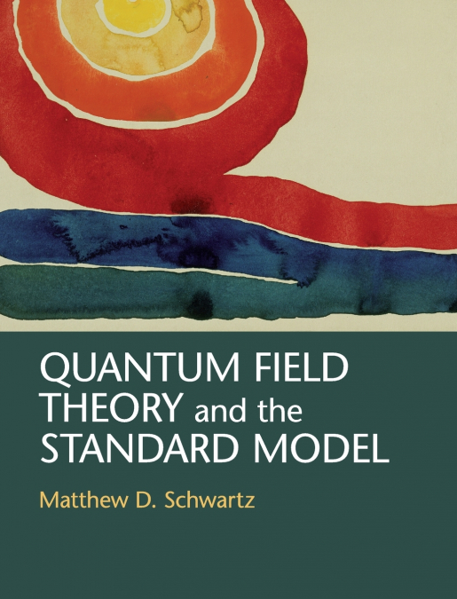 QUANTUM FIELD THEORY AND THE STANDARD MODEL
