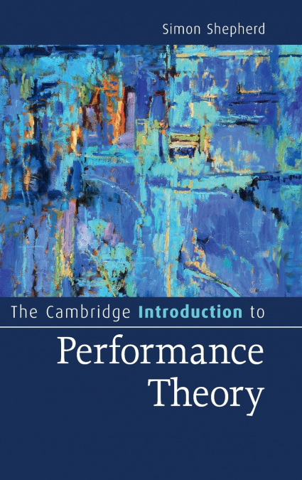 THE CAMBRIDGE INTRODUCTION TO PERFORMANCE THEORY