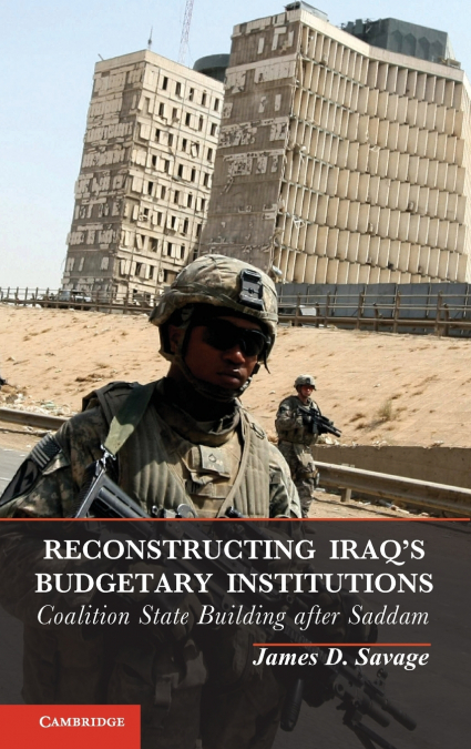 RECONSTRUCTING IRAQ?S BUDGETARY INSTITUTIONS