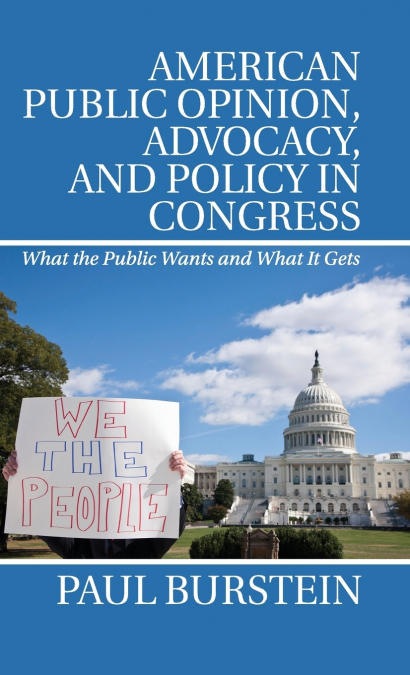 AMERICAN PUBLIC OPINION, ADVOCACY, AND POLICY IN CONGRESS