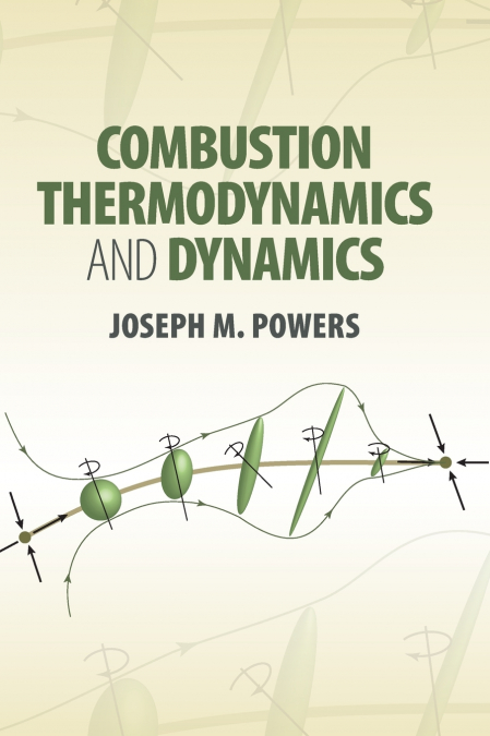 COMBUSTION THERMODYNAMICS AND DYNAMICS