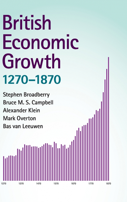 BRITISH ECONOMIC GROWTH, 1270-1870