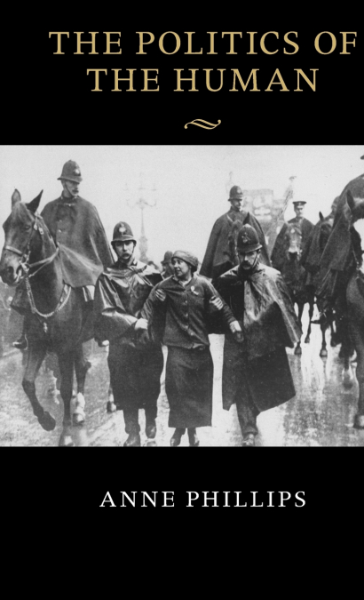 THE POLITICS OF THE HUMAN