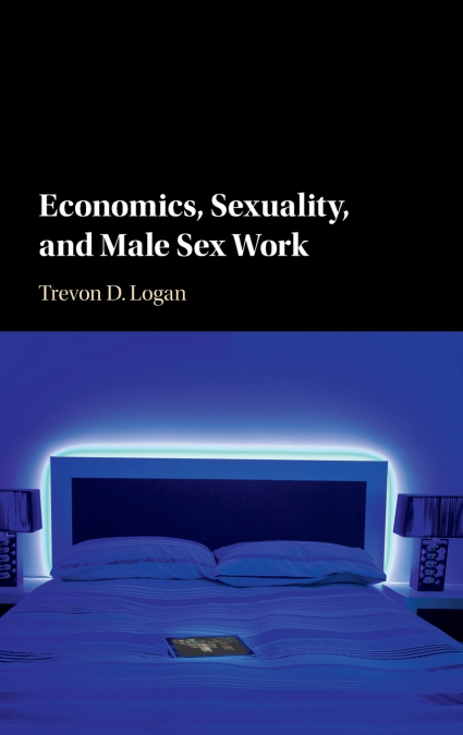 ECONOMICS, SEXUALITY, AND MALE SEX WORK