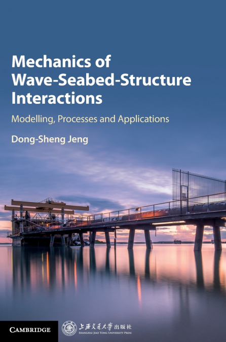 MECHANICS OF WAVE-SEABED-STRUCTURE INTERACTIONS