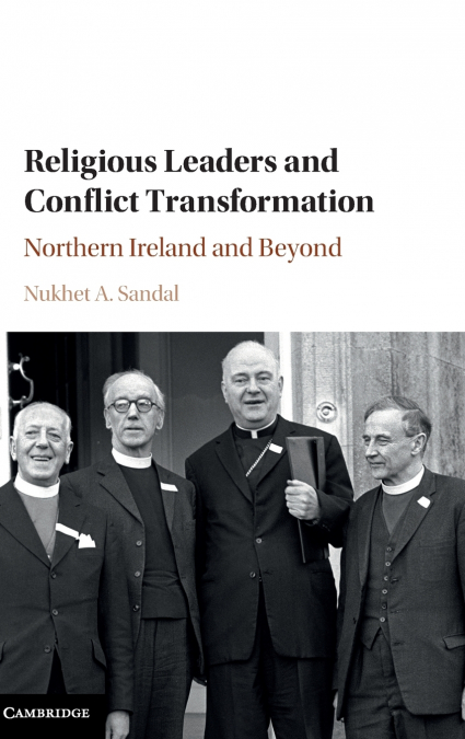 RELIGIOUS LEADERS AND CONFLICT TRANSFORMATION