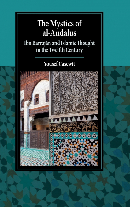 THE MYSTICS OF AL-ANDALUS