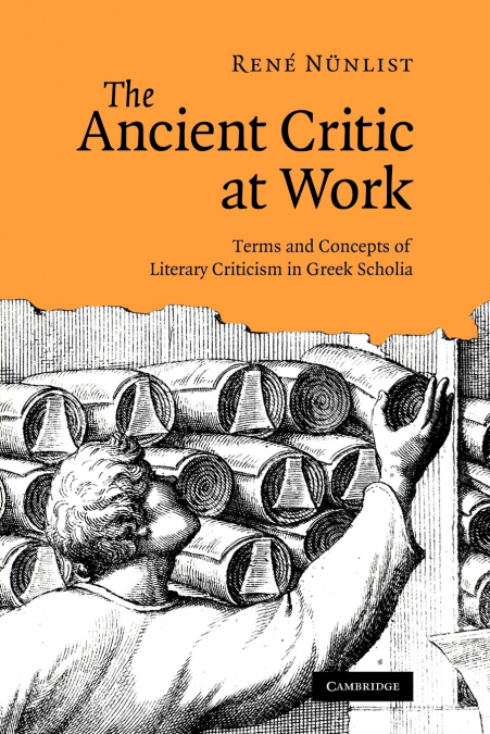 THE ANCIENT CRITIC AT WORK