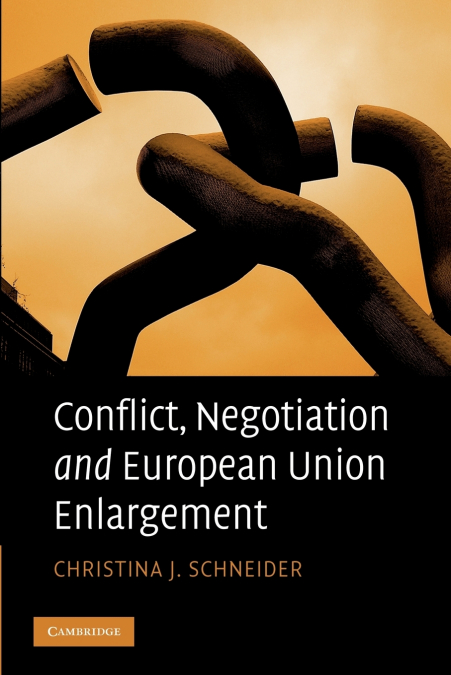 CONFLICT, NEGOTIATION AND EUROPEAN UNION ENLARGEMENT