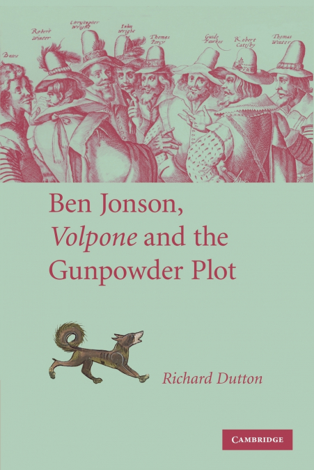 BEN JONSON, VOLPONE AND THE GUNPOWDER PLOT