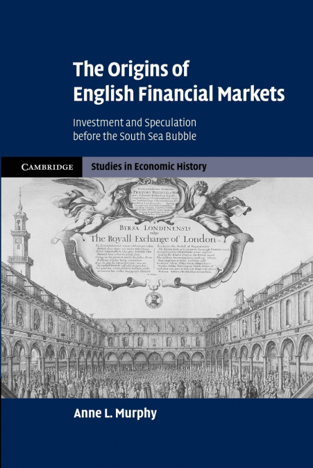 THE ORIGINS OF ENGLISH FINANCIAL MARKETS