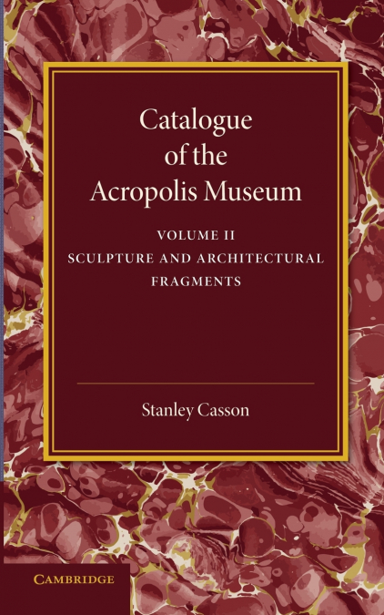 CATALOGUE OF THE ACROPOLIS MUSEUM