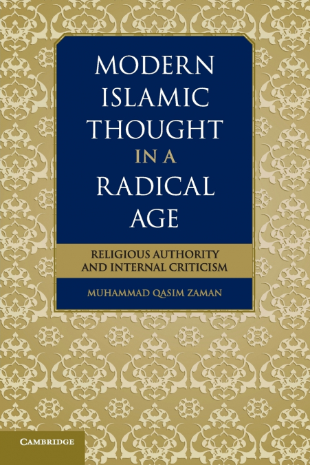 MODERN ISLAMIC THOUGHT IN A RADICAL AGE