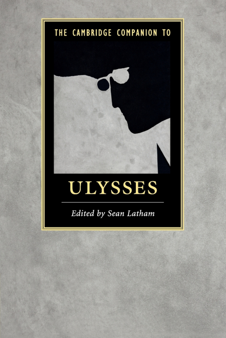 THE CAMBRIDGE COMPANION TO ULYSSES