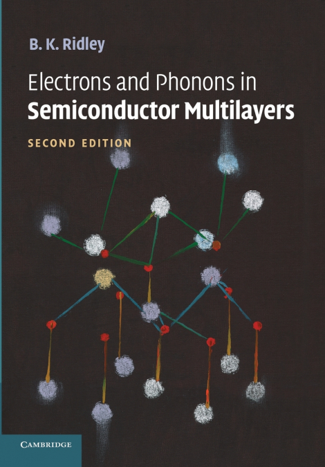 ELECTRONS AND PHONONS IN SEMICONDUCTOR MULTILAYERS