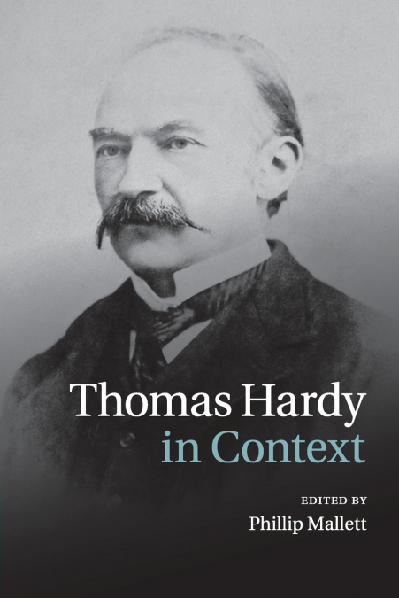 THOMAS HARDY IN CONTEXT