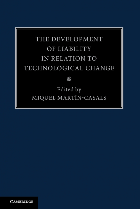 THE DEVELOPMENT OF LIABILITY IN RELATION TO TECHNOLOGICAL CH
