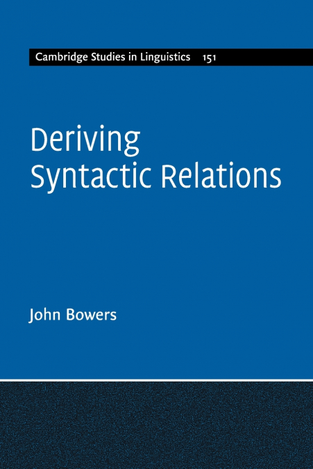 DERIVING SYNTACTIC RELATIONS