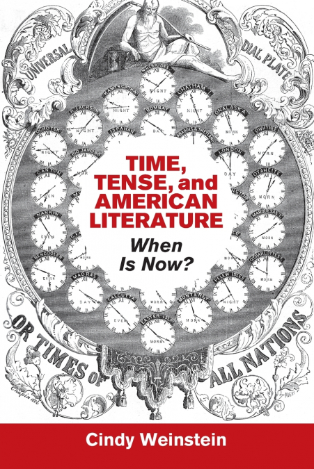 TIME, TENSE, AND AMERICAN LITERATURE