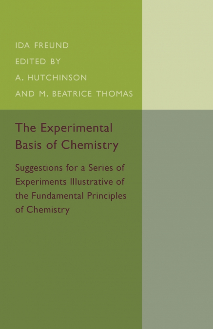 THE EXPERIMENTAL BASIS OF CHEMISTRY