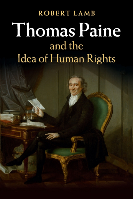 THOMAS PAINE AND THE IDEA OF HUMAN RIGHTS