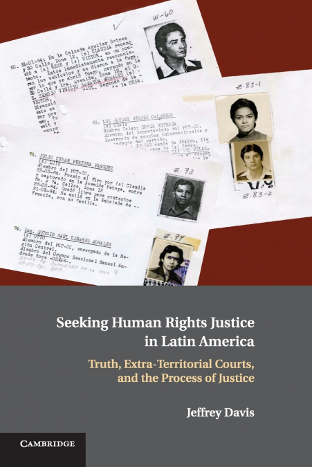 SEEKING HUMAN RIGHTS JUSTICE IN LATIN AMERICA