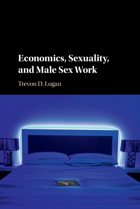 ECONOMICS, SEXUALITY, AND MALE SEX WORK