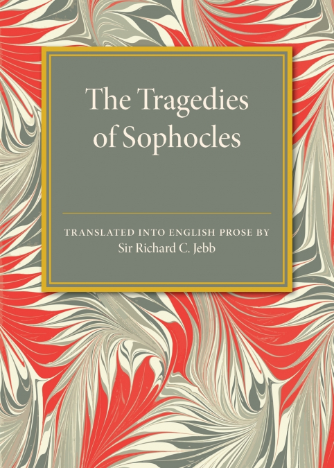SOPHOCLES, THE PLAYS AND FRAGMENTS PART VII. THE AJAX