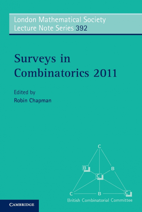 SURVEYS IN COMBINATORICS 2011