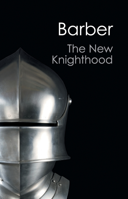 THE NEW KNIGHTHOOD (CANTO CLASSICS)