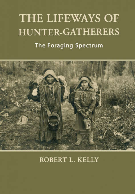 THE LIFEWAYS OF HUNTER-GATHERERS
