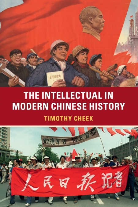THE INTELLECTUAL IN MODERN CHINESE HISTORY