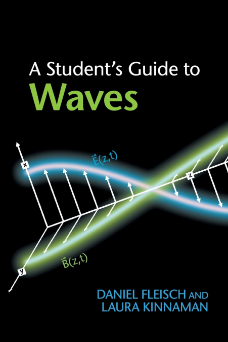 A STUDENT?S GUIDE TO WAVES