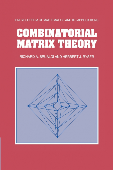 COMBINATORIAL MATRIX THEORY
