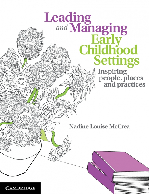 LEADING AND MANAGING EARLY CHILDHOOD SETTINGS