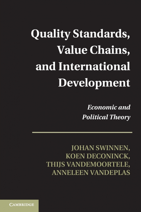 QUALITY STANDARDS, VALUE CHAINS, AND INTERNATIONAL DEVELOPME