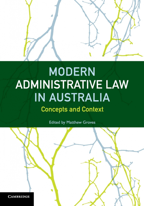 MODERN ADMINISTRATIVE LAW IN AUSTRALIA