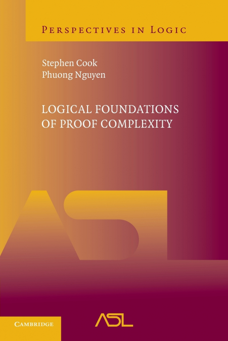 LOGICAL FOUNDATIONS OF PROOF COMPLEXITY