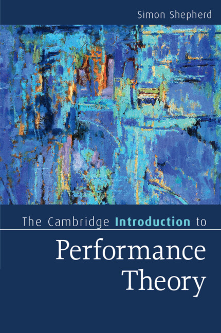THE CAMBRIDGE INTRODUCTION TO PERFORMANCE THEORY