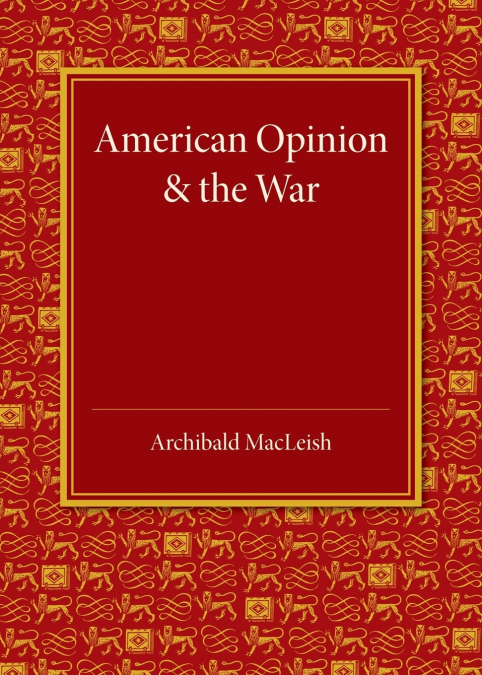 AMERICAN OPINION AND THE WAR