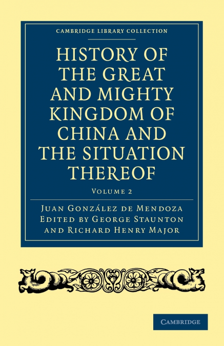 HISTORY OF THE GREAT AND MIGHTY KINGDOME OF CHINA AND THE SI