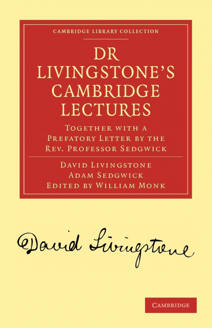 DR LIVINGSTONE?S CAMBRIDGE LECTURES