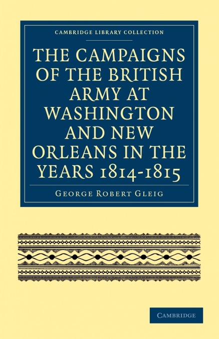A NARRATIVE OF THE CAMPAIGNS OF THE BRITISH ARMY AT WASHINGT