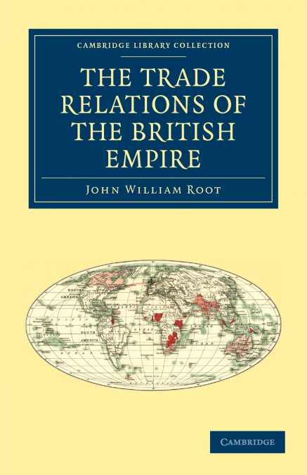 THE TRADE RELATIONS OF THE BRITISH EMPIRE