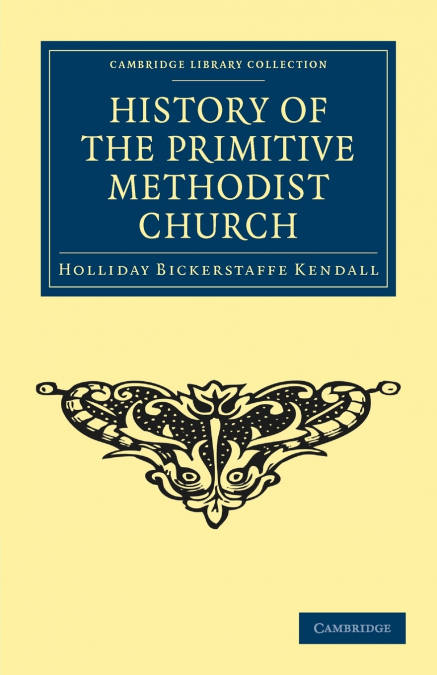 HISTORY OF THE PRIMITIVE METHODIST CHURCH