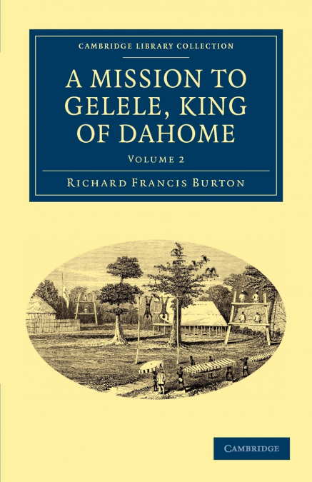 A MISSION TO GELELE, KING OF DAHOME
