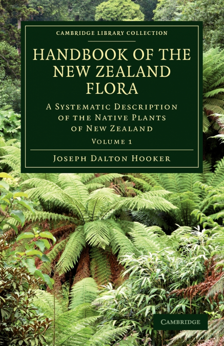 HANDBOOK OF THE NEW ZEALAND FLORA - VOLUME 1