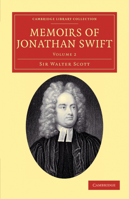 MEMOIRS OF JONATHAN SWIFT, D.D., DEAN OF ST PATRICK?S, DUBLI