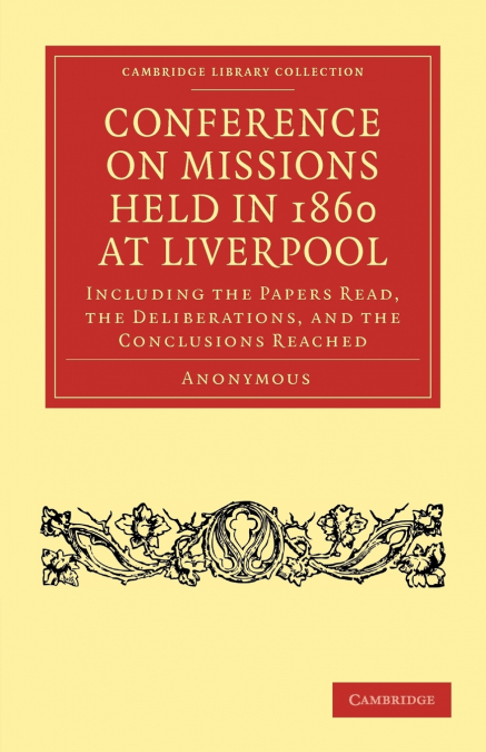 CONFERENCE ON MISSIONS HELD IN 1860 AT LIVERPOOL