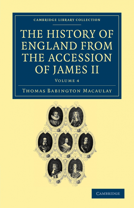 THE HISTORY OF ENGLAND FROM THE ACCESSION OF JAMES II - VOLU